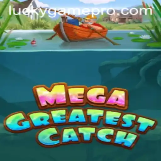 Discover MegaGreatestCatch: The Ultimate Gaming Adventure